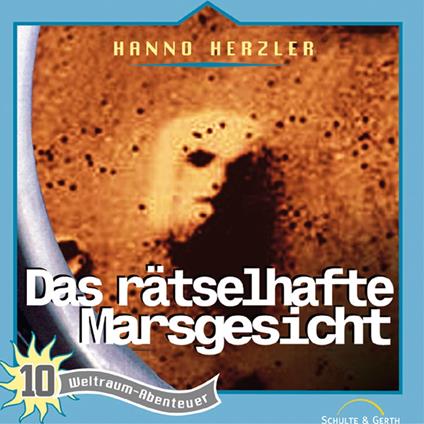 10: Das rätselhafte Marsgesicht