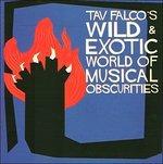 Tav Falco's Wild & Exotic - Vinile LP