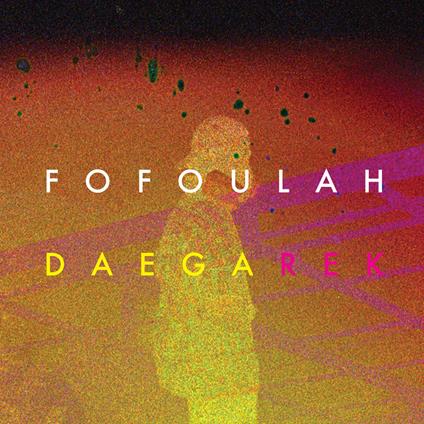 Daega Rek - CD Audio di Fofoulah