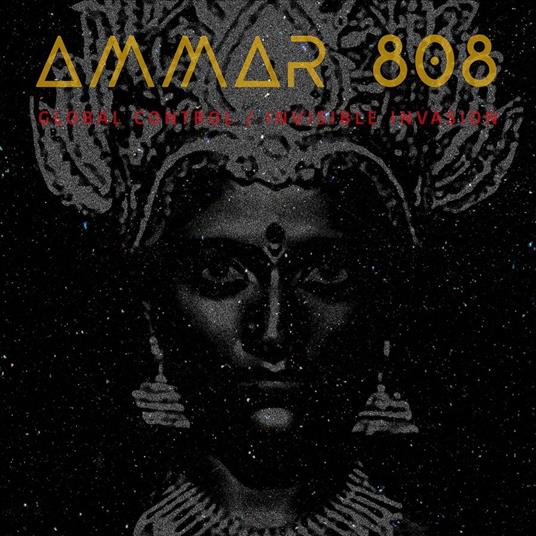 Global Control - Invisible Invasion - CD Audio di Ammar 808