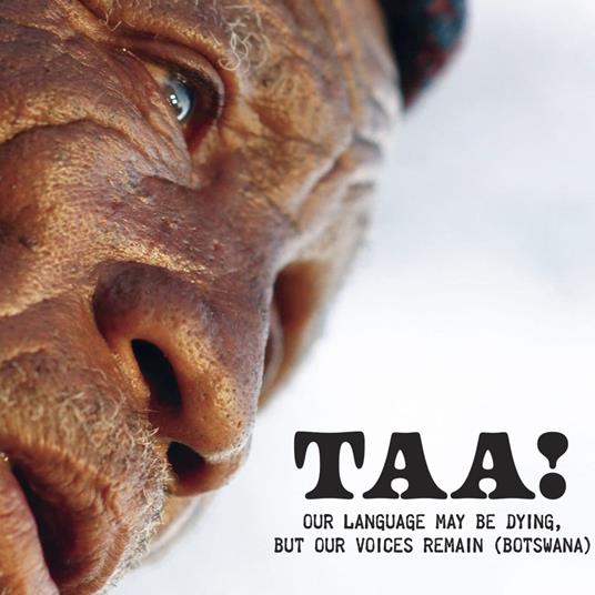 Taa! Our Language May Be Dying, But Our Voices Remain - CD Audio