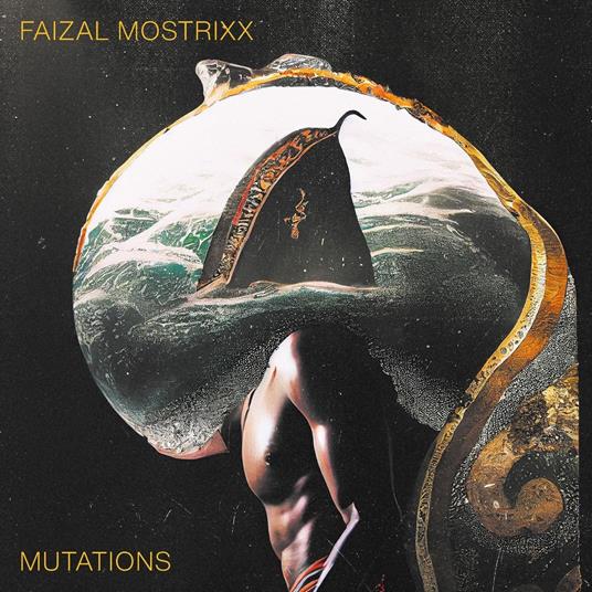 Mutations - CD Audio di Faizal Mostrixx