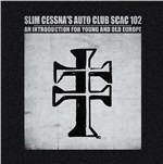 An Introduction For Young and Old Europe - CD Audio di Slim Cessna's Auto Club