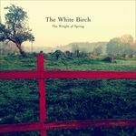 Weight of Spring - Vinile LP di White Birch