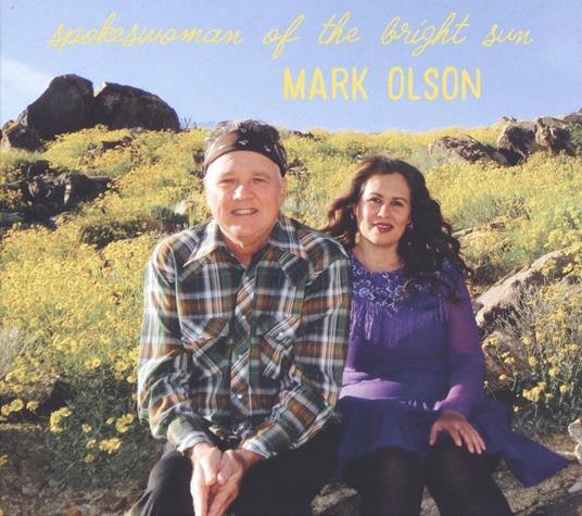Spokeswoman of the Bright Sun - Vinile LP + CD Audio di Mark Olson