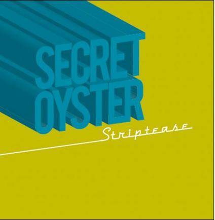 Striptease - CD Audio di Secret Oyster