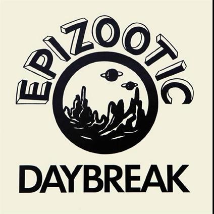 Daybreak (Remastered) - Vinile LP di Epizootic