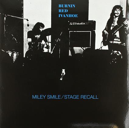 Miley Smile-Stage Recall - Vinile LP di Burnin Red Ivanhoe