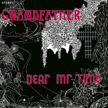 Grandfather - Vinile LP di Dear Mr. Time