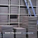 Automatik - CD Audio di Mark Polscher