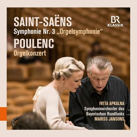 Sinfonia n.3 op.78 / Concerto per organo - CD Audio di Francis Poulenc,Camille Saint-Saëns,Mariss Jansons,Orchestra Sinfonica della Radio Bavarese,Iveta Apkalna