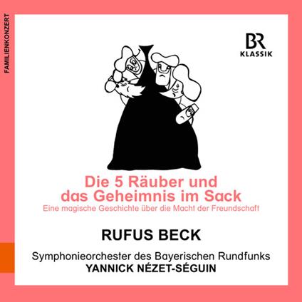 Rimsky-Korsakov. The Five Thieves And The Secret In The Sack - CD Audio di Symphonieorchester Des Bayerischen Rundfunks - Yannick Nezet