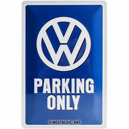 Cartello Tin Sign 20 x 30cm VW Parking Only, 30x0x20 cm