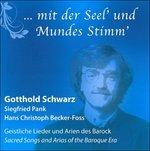 Canzoni e arie sacre dell'età barocca - CD Audio di Gotthold Schwarz