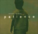 Patience - CD Audio di Mitchel Forman