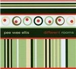 Different Rooms - CD Audio di Pee Wee Ellis