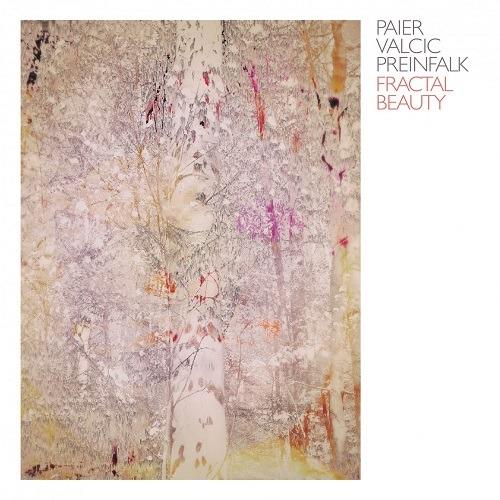 Fractal Beauty - CD Audio di Klaus Paier,Asja Valcic,Gerald Preinfalk