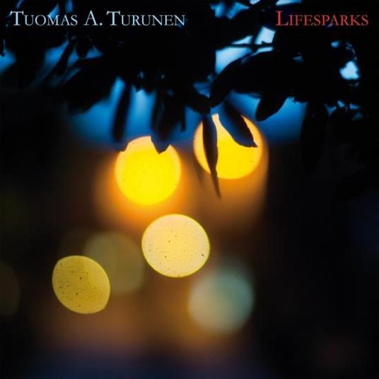 Lifesparks - CD Audio di Toumas A. Turunen