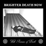 With Promises of Death - CD Audio di Brighter Death Now