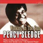 Wailking in the Sun - CD Audio di Percy Sledge