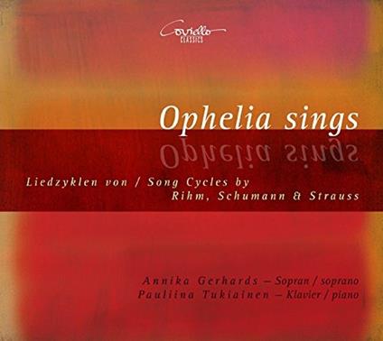 Ophelia Sings. Song Cycles - CD Audio di Wolfgang Rihm