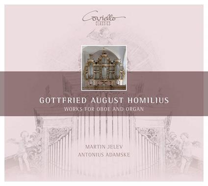 Works For Oboe & Organ - CD Audio di Gottfried August Homilius