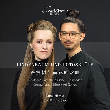 Lindenbaum & Lotosblute. German & Chinese Art Songs - CD Audio di Anna - Toni Ming Geiger Herbst