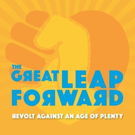 Revolt Against an Age of Plenty - Vinile LP di Great Leap Forward