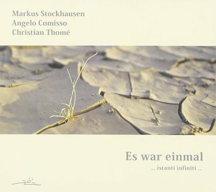 Es War Einmal. Istanti infiniti - CD Audio di Markus Stockhausen,Angelo Comisso,Christian Thomé