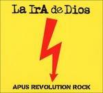 Apus Revolution Rock - CD Audio di La Ira de Dios