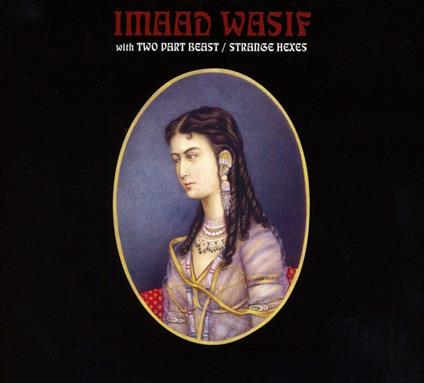 Strange Hexes - CD Audio di Imaad Wasif