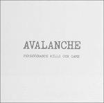 Perseverance Kills Our - CD Audio di Avalanche