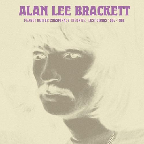 Peanut Butter Conspiracy Theories. Lost Songs 1967-1968 - Vinile LP di Alan Lee Brackett