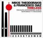 Timeless (Colonna sonora) - CD Audio di Mikis Theodorakis,Francesco Diaz