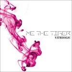 Vitriolic - CD Audio di Me the Tiger