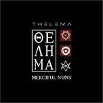 Thelema VIII - CD Audio di Merciful Nuns