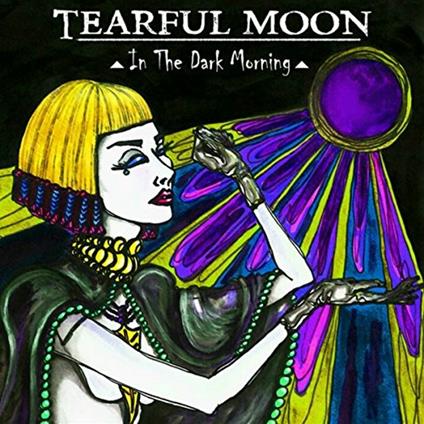 In the Dark Morning - CD Audio di Tearful Moon