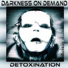 Detoxination - CD Audio di Darkness on Demand