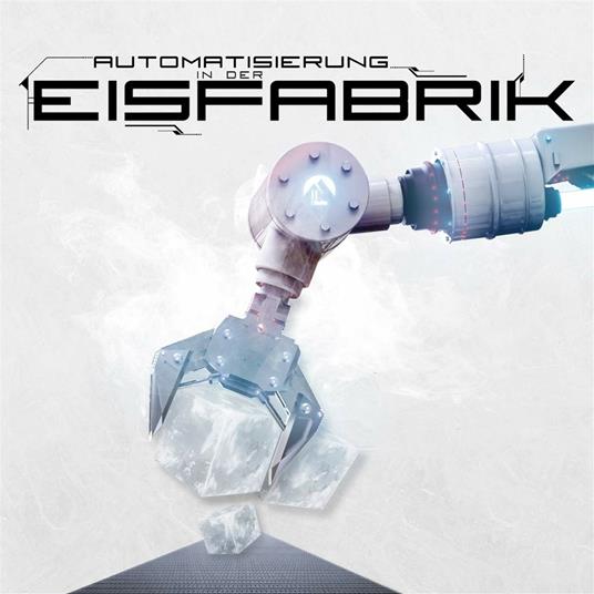Automatisierung in Der Eisfabrik - CD Audio di Eisfabrik