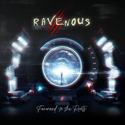 Forward to the Roots - CD Audio di Ravenous