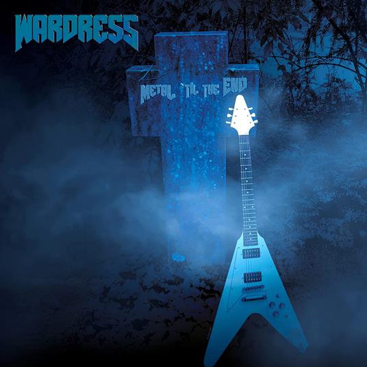 Metal Til The End - CD Audio di Wardress