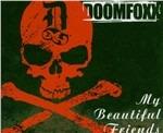 My Beautifull Friends - CD Audio Singolo di Doomfoxx