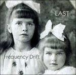 Last (Digipack) - CD Audio di Frequency Drift