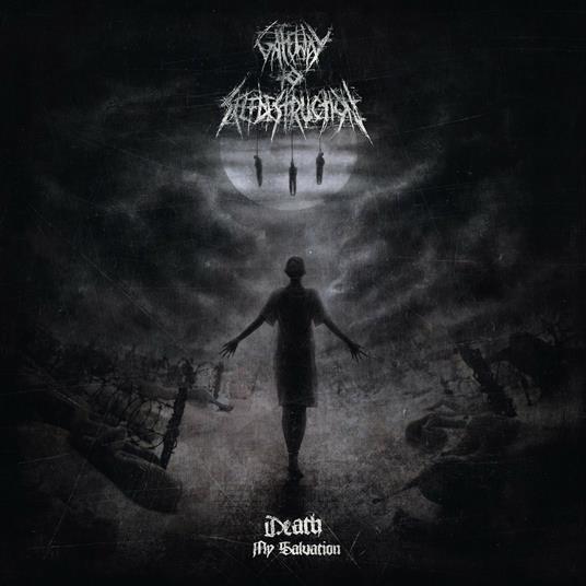 Death, My Salavation - CD Audio di Gateway to Selfdestruction