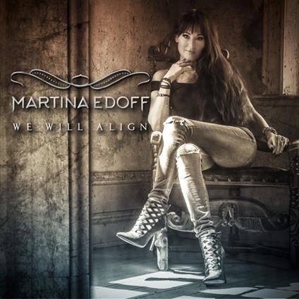 We Will Align - CD Audio di Martina Edoff