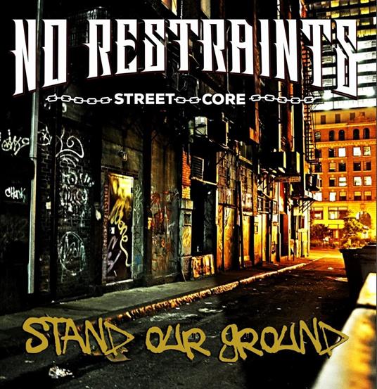 Stand Our Ground - Vinile LP di No Restraints