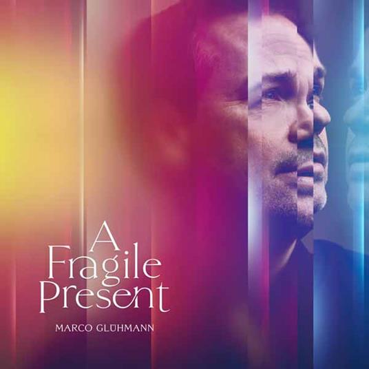 A Fragile Present - Vinile LP di Marco Gluhmann