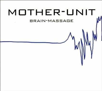 Brain Massage - Vinile LP di Mother Unit