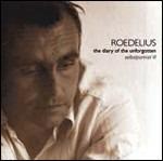 The Diary of the Unforgotten - CD Audio di Roedelius