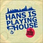 Hans Is Playing House - Vinile LP di Hans Nieswandt